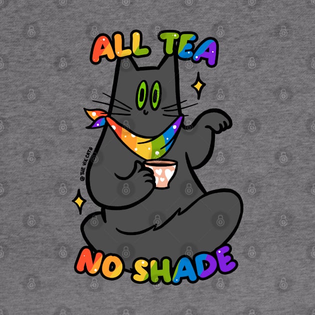 All tea, no shade! by The Vix Cats